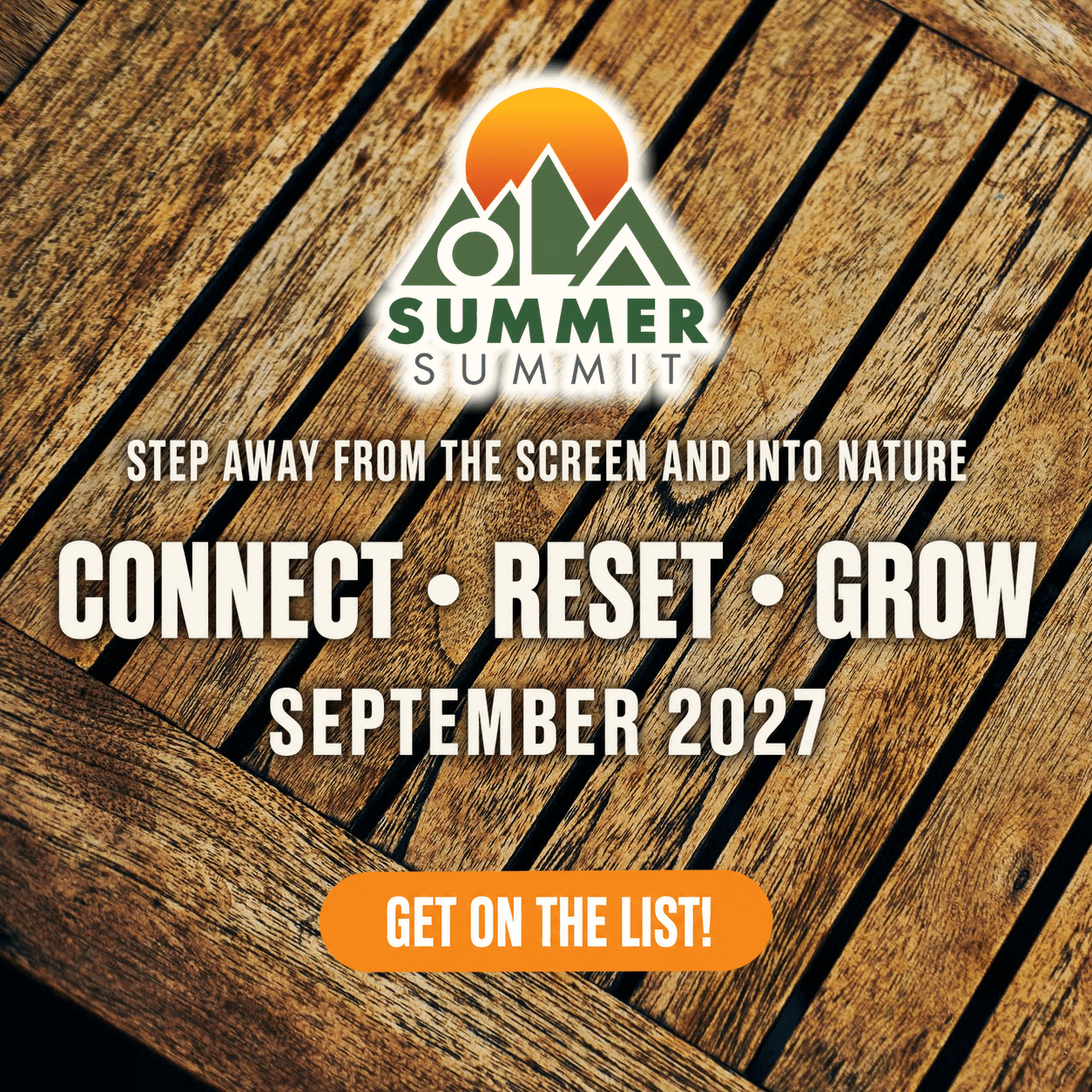 OLA Summer Summit: Connect, Reset, Grow. September 2027. Get on the List!
